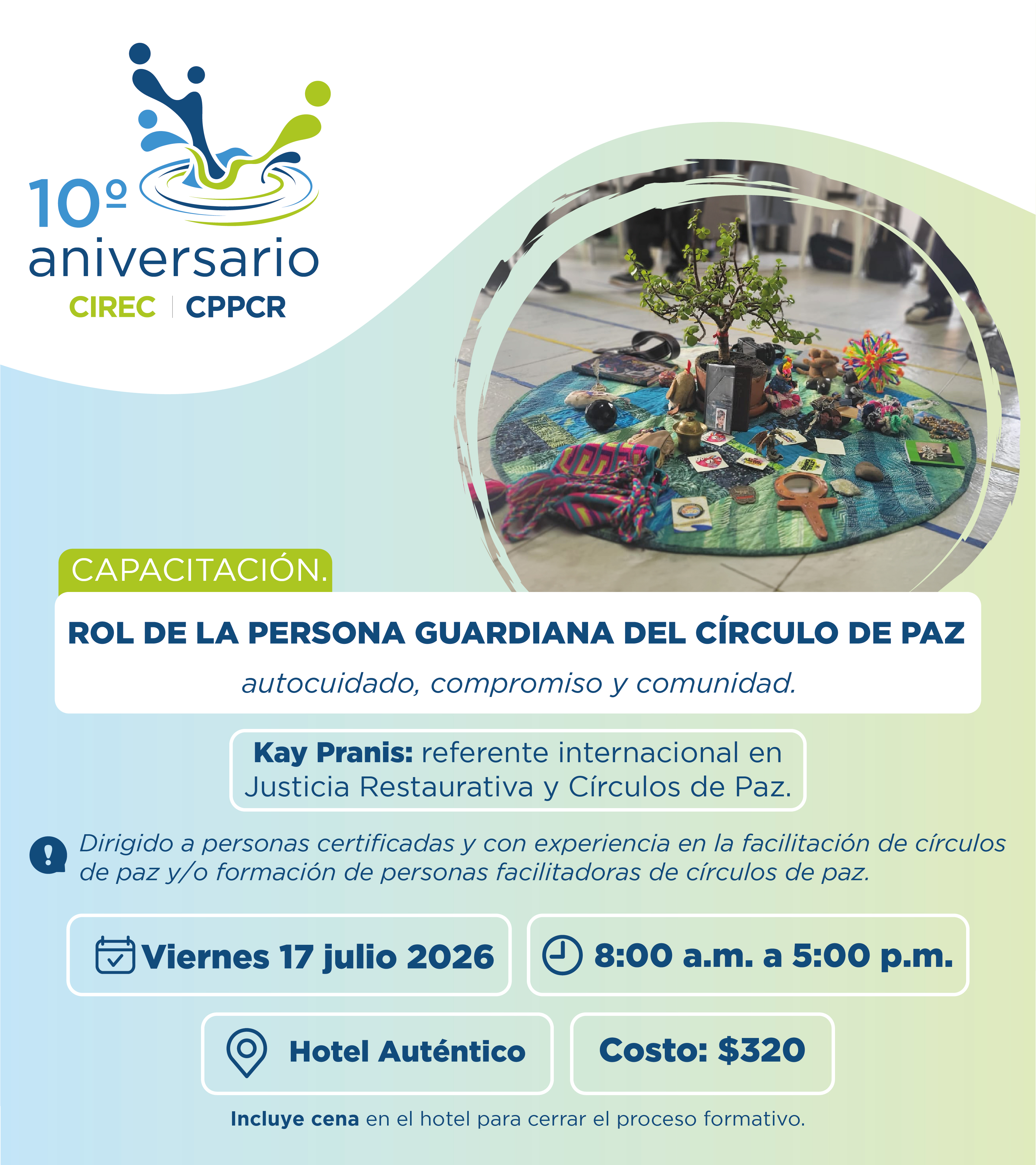 Día 3: 10° ANIVERSARIO CIREC "Rol de la persona Guardiana del Círculo de Paz: autocuidado, compromiso y comunidad". 